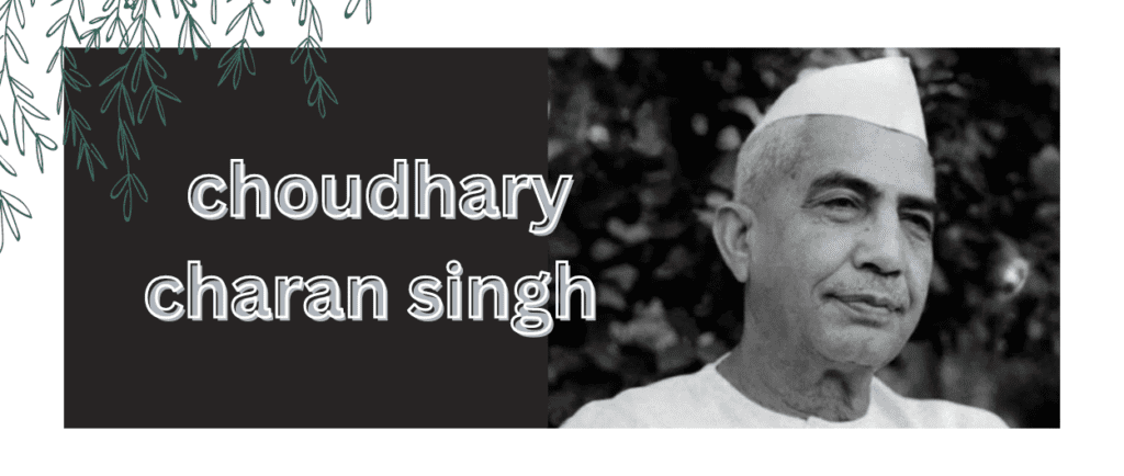 chaudhary charan singh